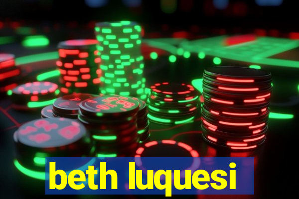 beth luquesi